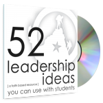52 Leadership Ideas You Can Use With Students – Faith-based [PDF DOWNLOAD]